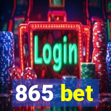 865 bet