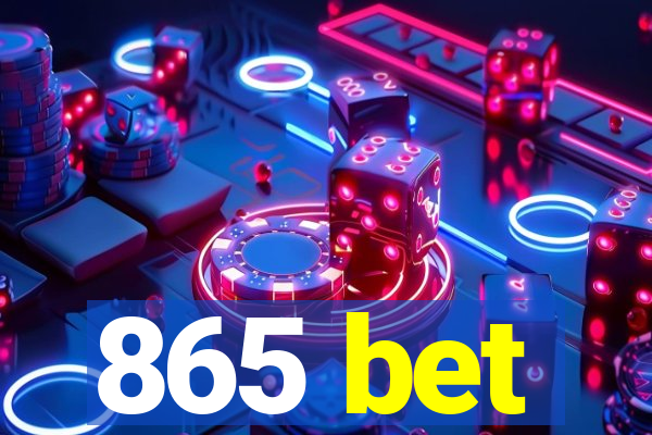 865 bet