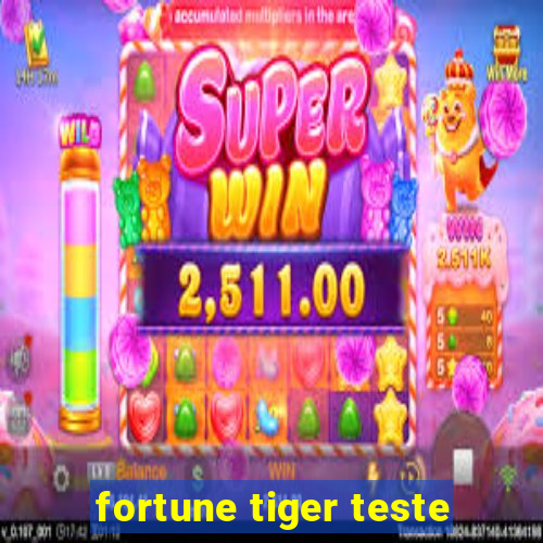 fortune tiger teste