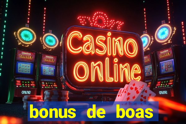 bonus de boas vindas gratis