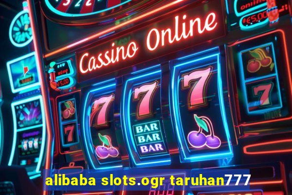 alibaba slots.ogr taruhan777