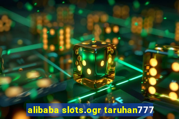 alibaba slots.ogr taruhan777