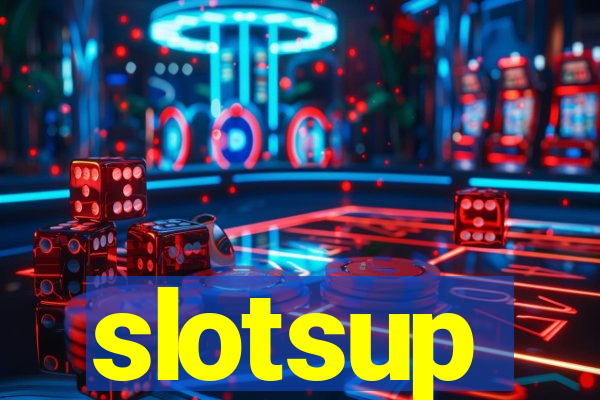 slotsup