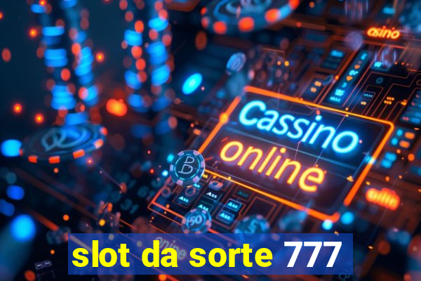 slot da sorte 777