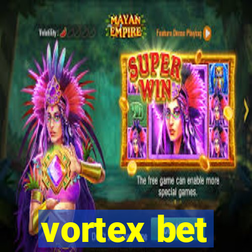 vortex bet