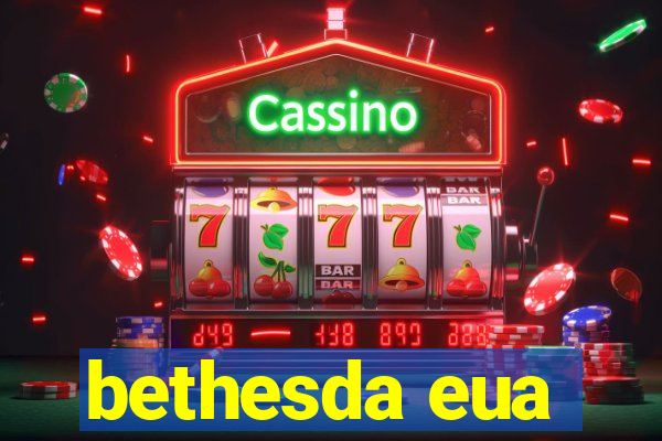 bethesda eua