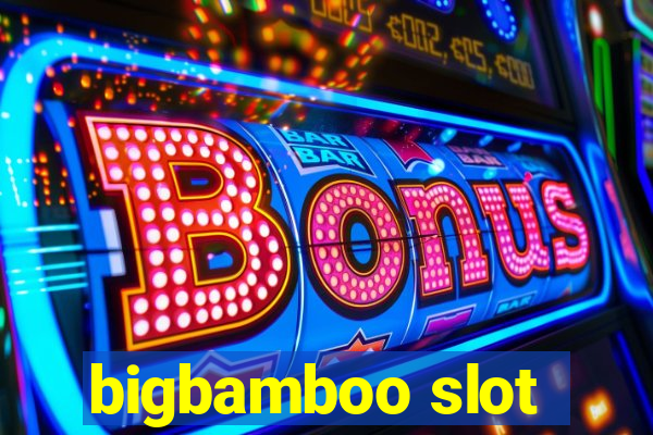 bigbamboo slot