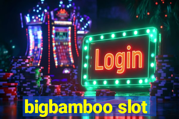 bigbamboo slot