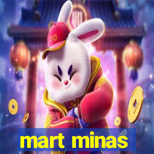 mart minas