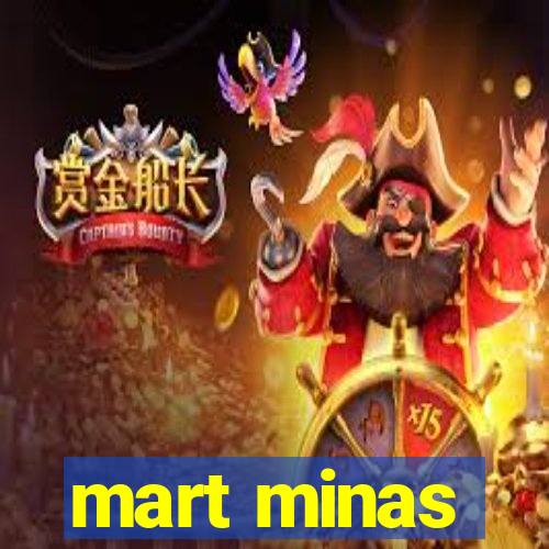 mart minas