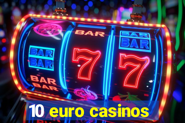 10 euro casinos