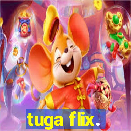 tuga flix.