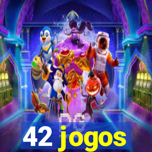 42 jogos