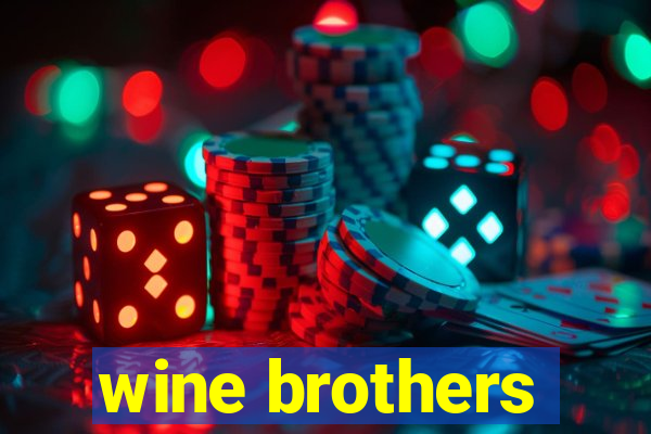 wine brothers