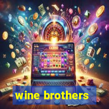 wine brothers