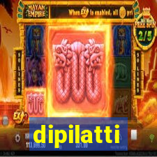 dipilatti