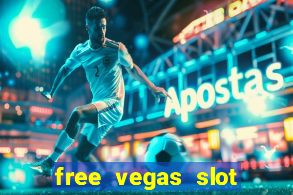 free vegas slot machine games