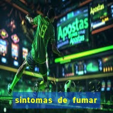 sintomas de fumar pela primeira vez