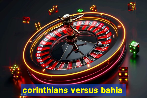 corinthians versus bahia