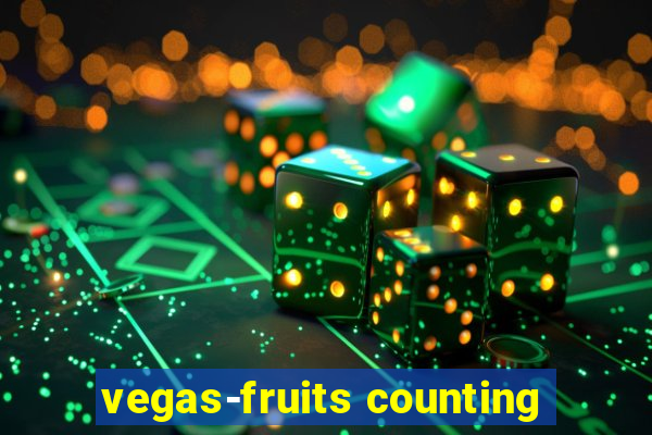 vegas-fruits counting