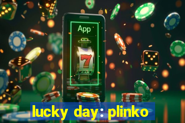 lucky day: plinko