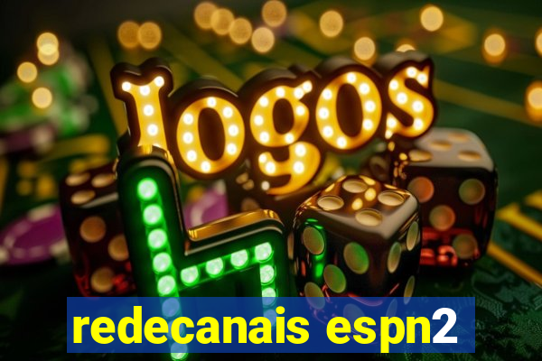 redecanais espn2