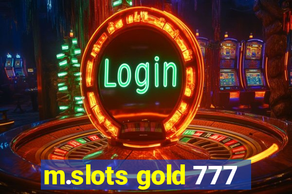 m.slots gold 777