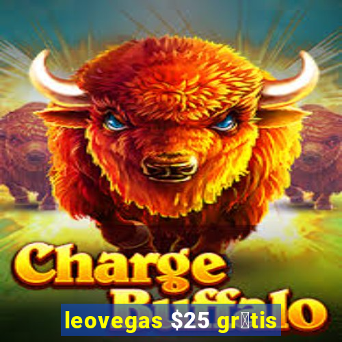 leovegas $25 gr谩tis