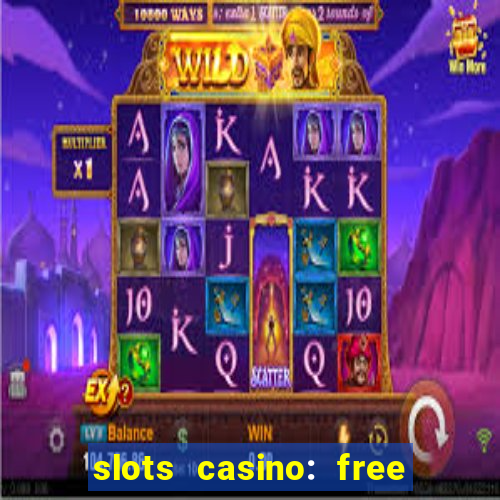 slots casino: free slot games