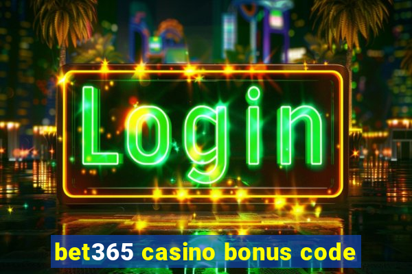 bet365 casino bonus code