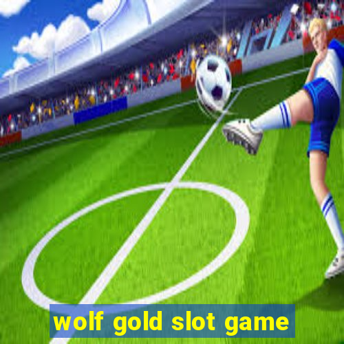 wolf gold slot game