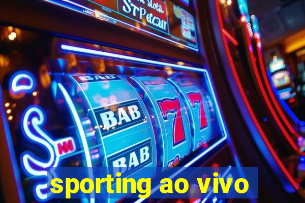 sporting ao vivo