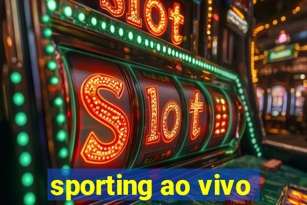 sporting ao vivo