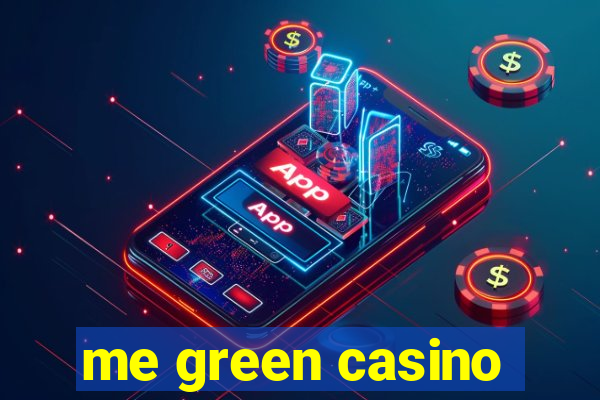 me green casino