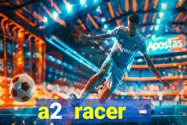 a2 racer - riscando o asfalto filme completo dublado download