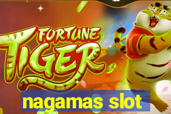 nagamas slot