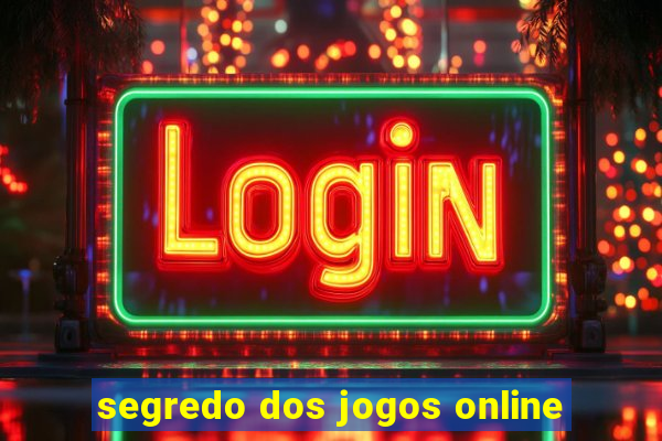 segredo dos jogos online