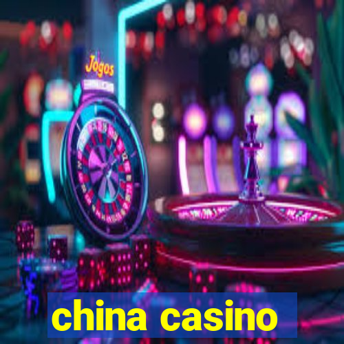 china casino