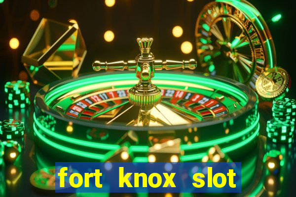 fort knox slot machine review