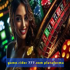 game.rider 777.com plataforma