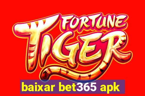 baixar bet365 apk