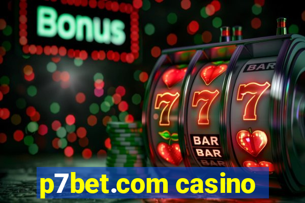 p7bet.com casino