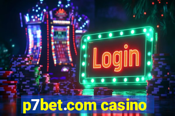 p7bet.com casino