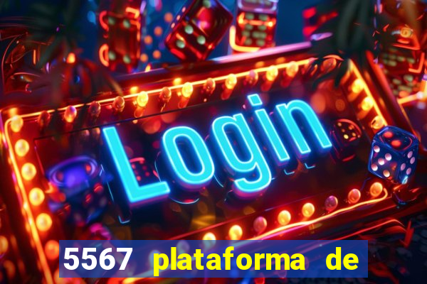 5567 plataforma de jogos login