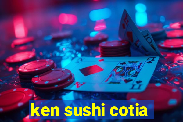 ken sushi cotia