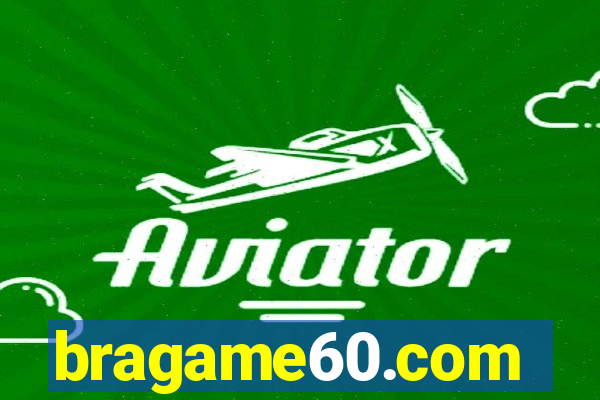 bragame60.com