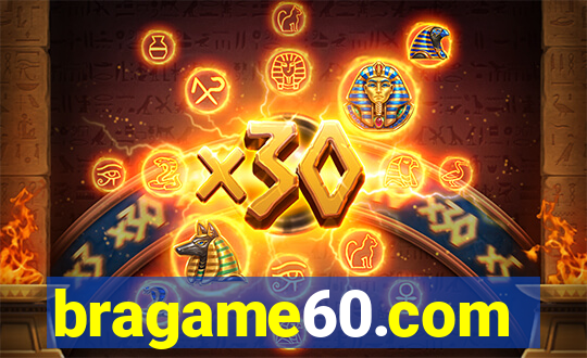 bragame60.com