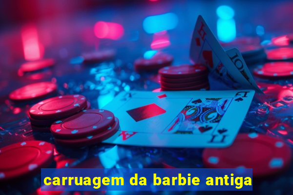 carruagem da barbie antiga