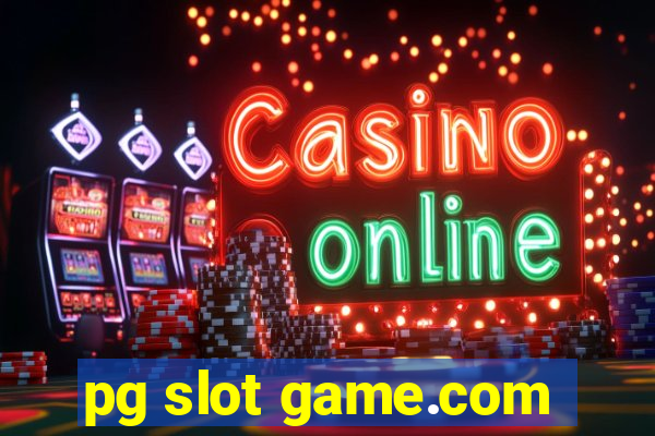 pg slot game.com