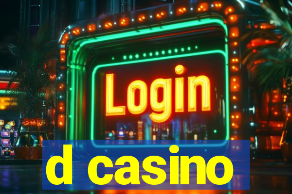 d casino